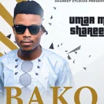Umar M Shareef – Bako EP