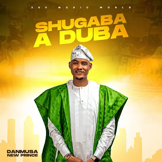 Danmusa New Prince - Shugaba a Duba