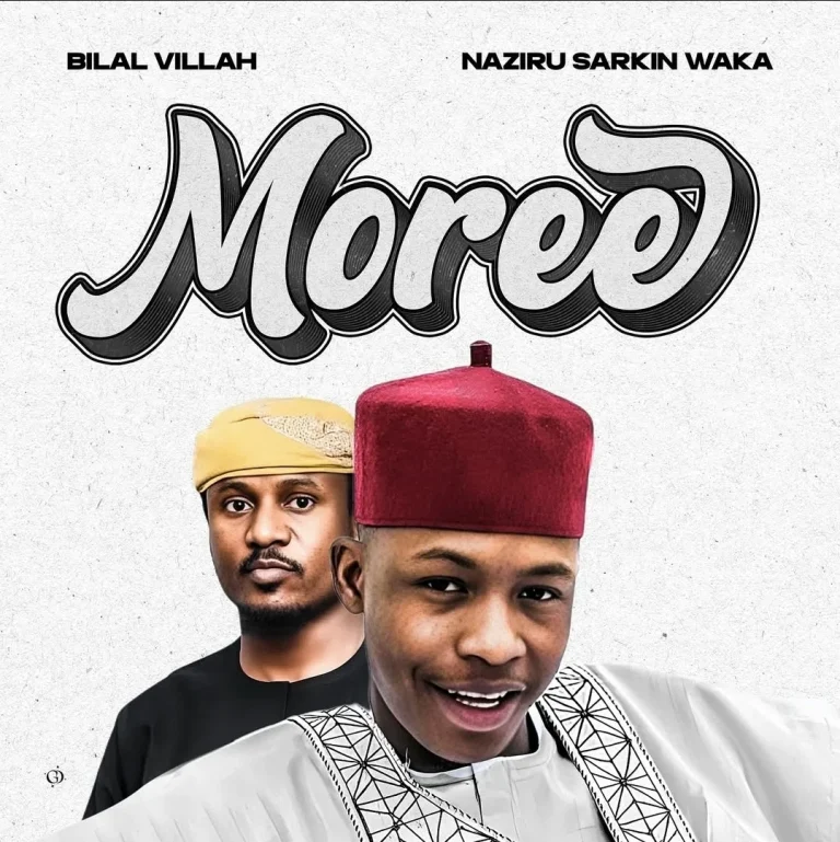Bilal Villah – Moree Ft. Naziru Sarkin Waka