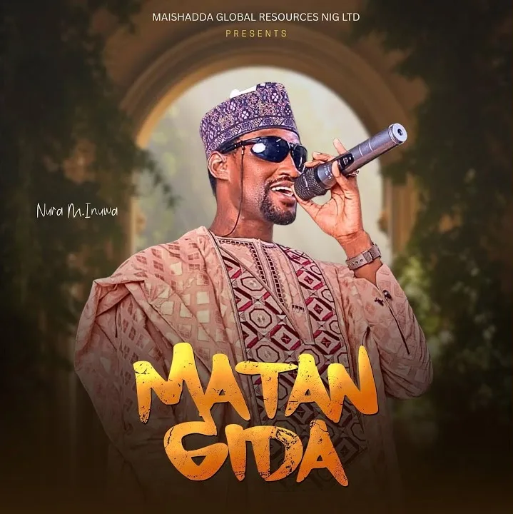 Nura M Inuwa – Matan Gida