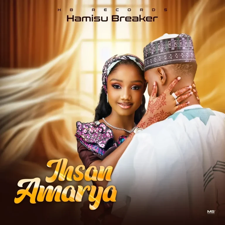 Hamisu Breaker – Ihsan Amarya