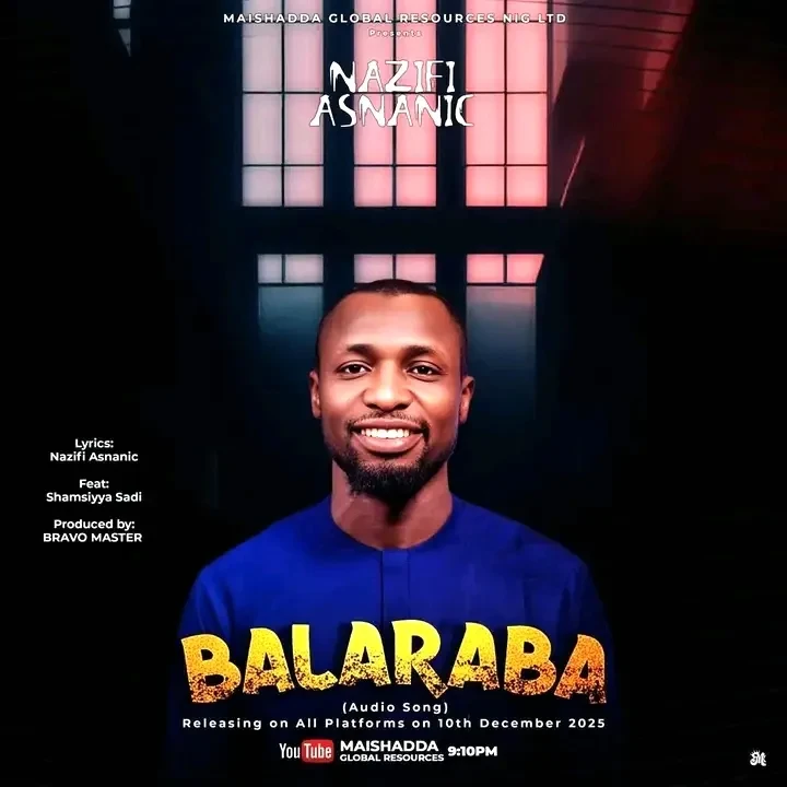 Nazifi Asnanic – Balaraba Ft. Shamsiyya Sadi