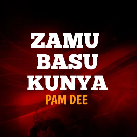 Pam Dee – Zamu Basu Kunya