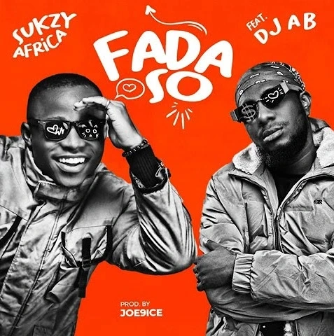 Sukzyafrica – Fada So Ft. Dj Ab