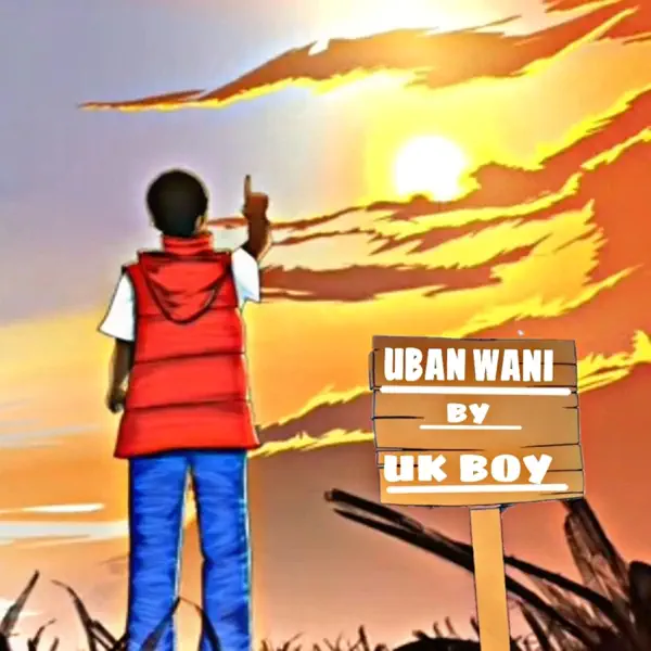 Uk boy – UBAN WANI