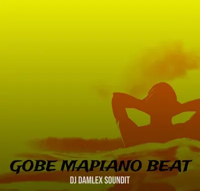 DJ Damlex Soundit – Gobe Mapiano Beat